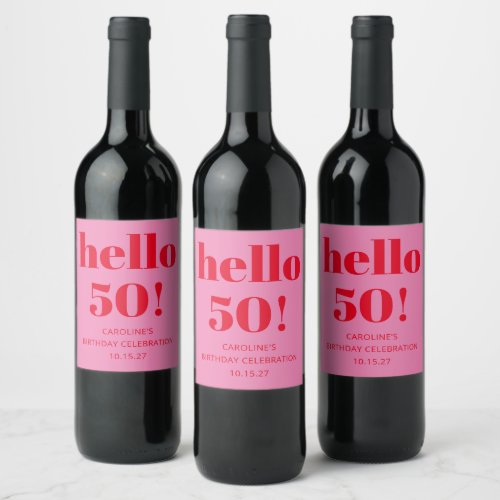 Bold Modern Simple Fun Pink and Red 50th Birthday Wine Label