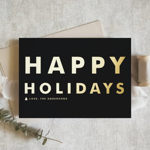 Bold Modern Typography Black Happy Holidays Foil Holiday Card
