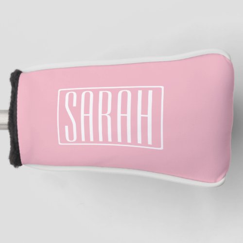 Bold  Modern Your Name or Word  White On Pink Golf Head Cover