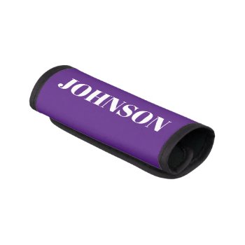 Bold Personalized Name Purple Luggage Handle Wrap by azlaird at Zazzle