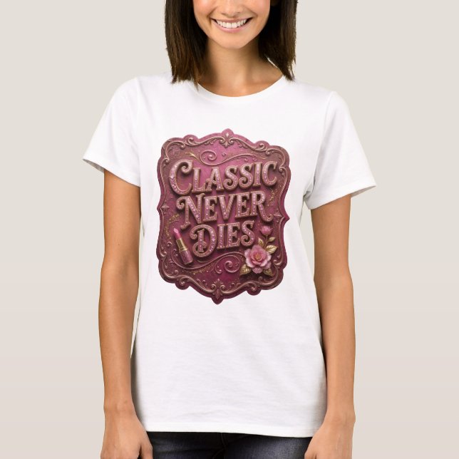 Bold Pink CLASSIC NEVER DIES Tee (Front)