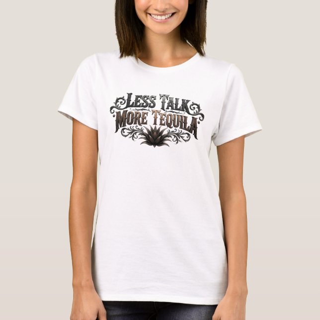 Bold Pink LESS TALK MORE TEQUILA Slogan Tee (Front)