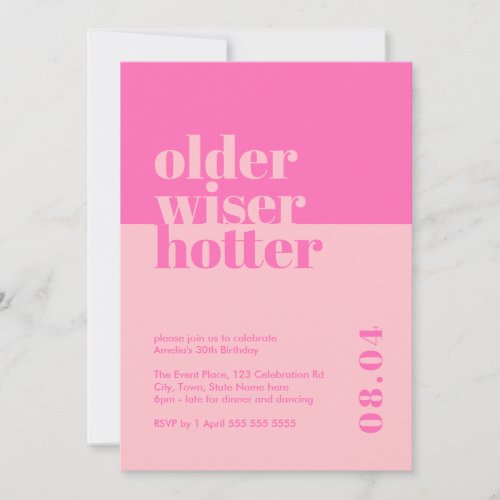 Bold Pink Older Wiser Hotter 30th Birthday Invitation