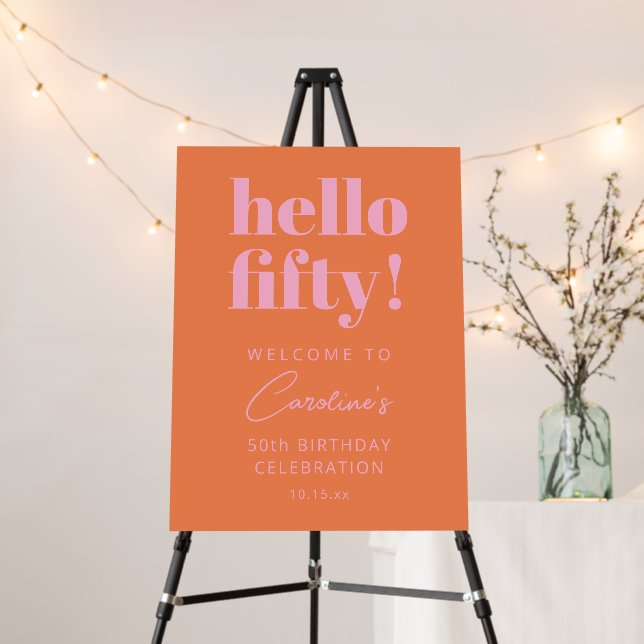 Bold Pink Orange Modern 50th Birthday Welcome Sign (In Situ (Stand))