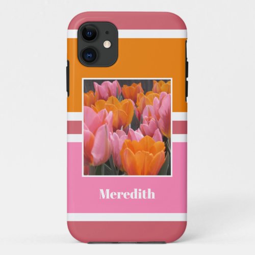 Bold Pink Orange Tulips Personalized iPhone 11 Case