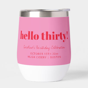Bold Pink Red Modern 30th Birthday Custom  Thermal Wine Tumbler
