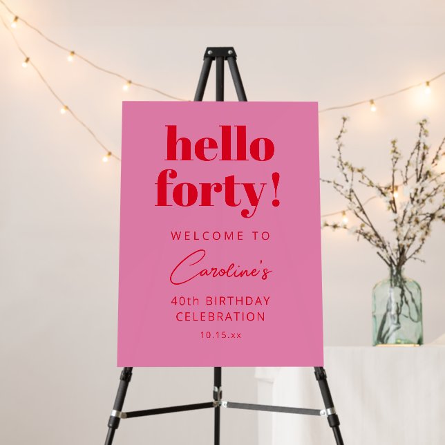 Bold Pink Red Modern 40th Birthday Welcome Sign (In Situ (Stand))