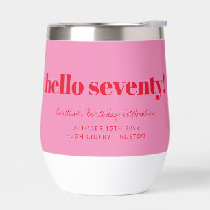 Bold Pink Red Modern 70th Birthday Custom  Thermal Wine Tumbler