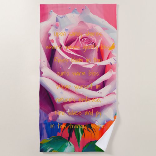 Bold Pink Rose in Bloom Poem Bohemian Artsy Beach Towel