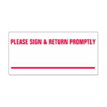 [ Thumbnail: Bold "Please Sign & Return Promptly" Rubber Stamp ]