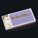 Bold Purple Gold Modern 50th Birthday Custom Matchboxes<br><div class="desc">Celebrate the big 5-0 in style with these custom birthday matchboxes! Featuring a bold "Hello Fifty!" design in purple and gold,  these personalized favors add a fun and festive touch to milestone birthday celebrations. Perfect for party guests,  these matchboxes make a unique keepsake for an unforgettable event.</div>