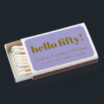 Bold Purple Gold Modern 50th Birthday Custom Matchboxes<br><div class="desc">Celebrate the big 5-0 in style with these custom birthday matchboxes! Featuring a bold "Hello Fifty!" design in purple and gold,  these personalized favors add a fun and festive touch to milestone birthday celebrations. Perfect for party guests,  these matchboxes make a unique keepsake for an unforgettable event.</div>