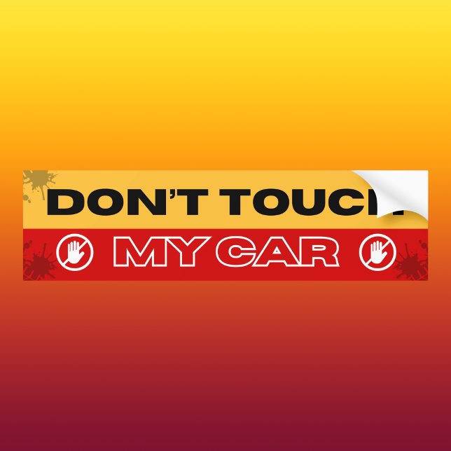 Bold Red and Yellow Don't Touch My Car Bumper Sticker (Creator Uploaded)