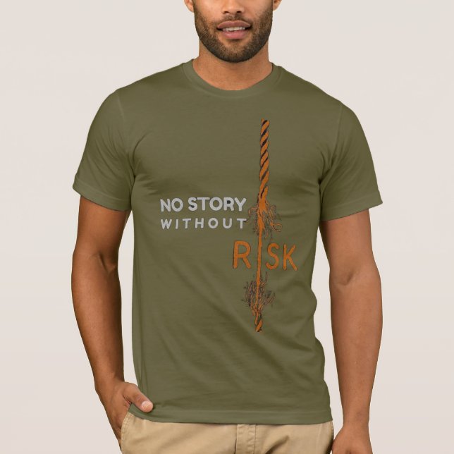 "Bold Roots: No Story Without Risk – Motivational  T-Shirt (Front)
