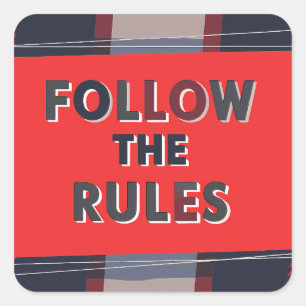 Bold Rules: A Clear, Striking Message Square Sticker