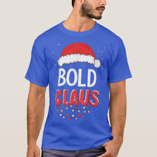 Bold Santa Claus Christmas Matching Costume  T-Shirt