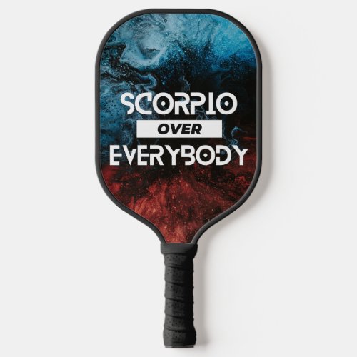 Bold Scorpio Over Everybody Pickleball Paddle
