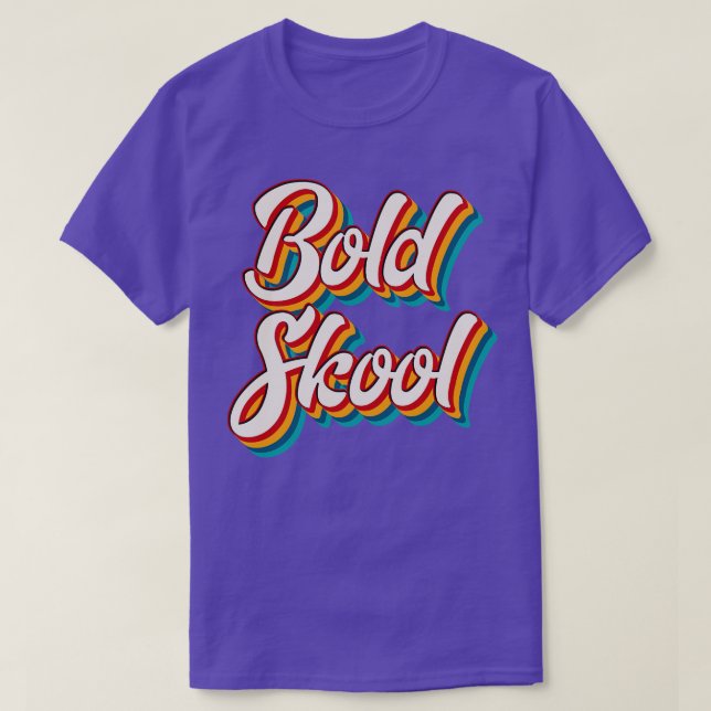 Bold Skool T-Shirt (Design Front)