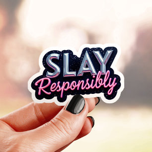Bold Slay Responsibly Sticker