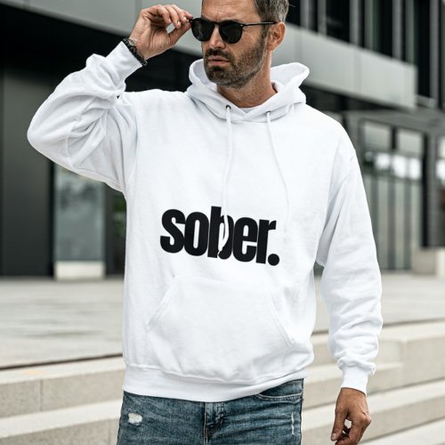 Bold Sobriety a Confident Sober Hoodie