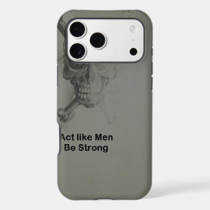 Bold Statement: Act Like Men, Be Strong iPhone 17 Pro Max Case