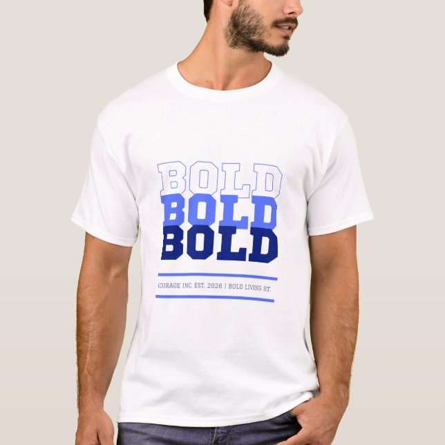 Bold T-Shirt (Front)