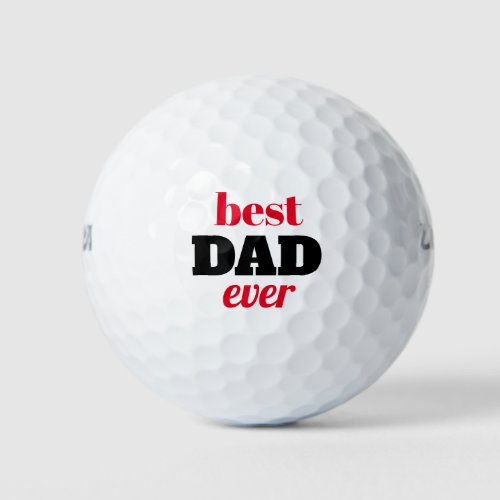 Bold Typography Best Dad Ever Fathers Day Golf Balls