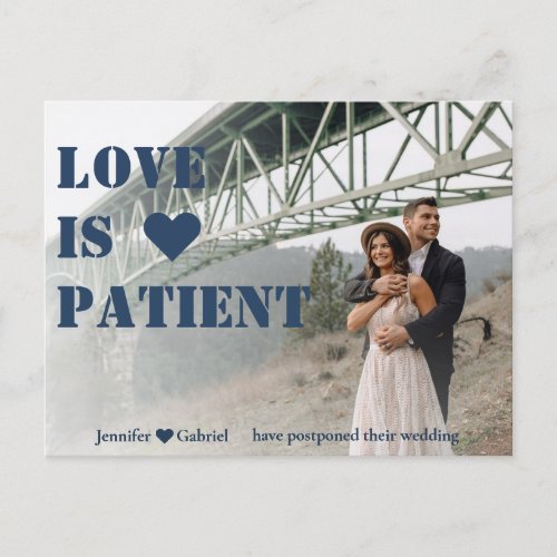 Bold Typography Love is Patient Postponed Wedding  Announcement Postcard