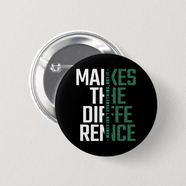 Bold Typography "Make the Difference" Inspiring Button (Front & Back)