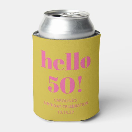 Bold Typography Pink Yellow Modern 50th Birthday Can Cooler
