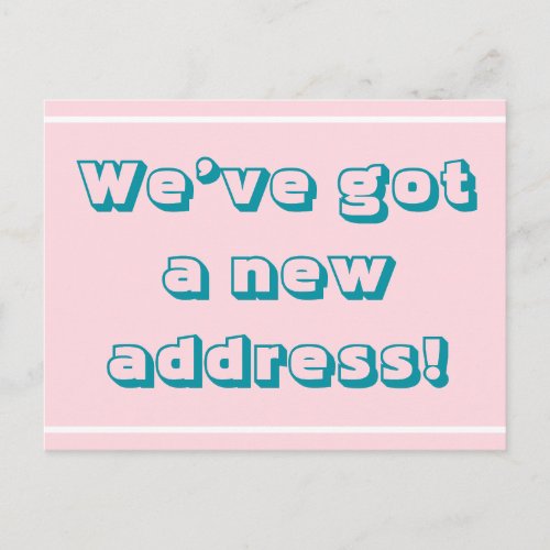 Bold Weve got a new address Postcard