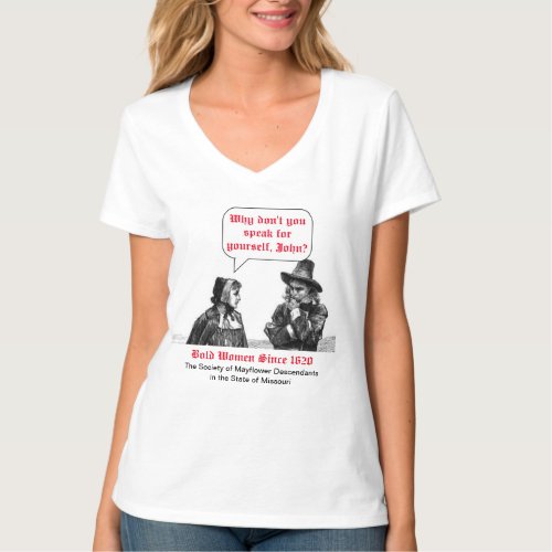 Bold Women Since 1620 Mayflower Descendant T_Shirt