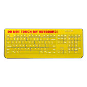 Bold Yellow & Red "DO NOT TOUCH MY KEYBOARD!" Wireless Keyboard (Front)