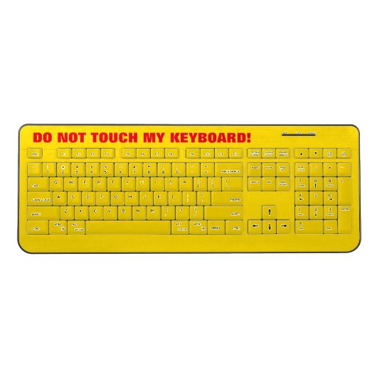 Bold Yellow & Red "DO NOT TOUCH MY KEYBOARD!" Wireless Keyboard (Front)