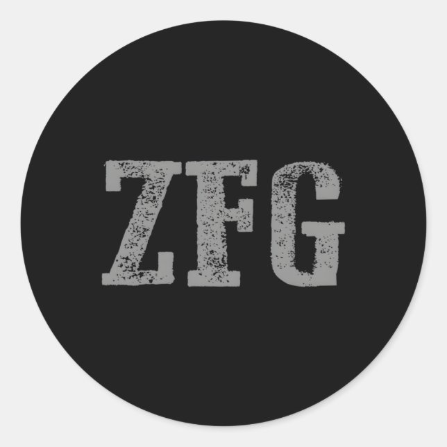 Bold Zfg Zero F Cks Given Classic Round Sticker (Front)