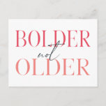 Bolder Not Older Funny Fifty Birthday Card<br><div class="desc">Let's face it your getting Bolder Not Older!!! Perfect card for the gal that's hitting a milestone birthday like fifty-ish or more. Wonderful typography style in pinks and grays. Add your own personal message to make a unique card for family or friends.</div>