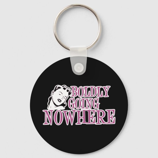Boldly Going NOWHERE Retro Lady Pink Keychain (Front)