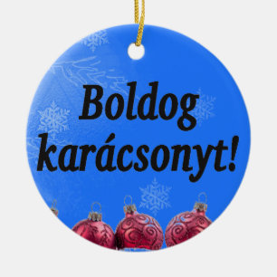 Boldog karácsonyt! Merry Christmas in Hungarian bf Ceramic Ornament
