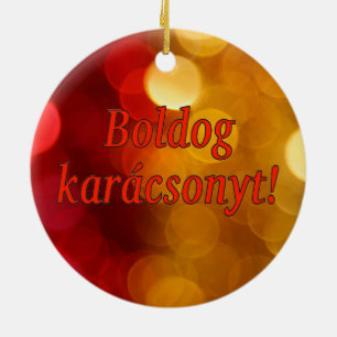 Boldog karácsonyt! Merry Christmas in Hungarian rf Ceramic Ornament