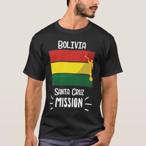 Bolivia Santa Cruz Mormon LDS Mission Missionary T_Shirt