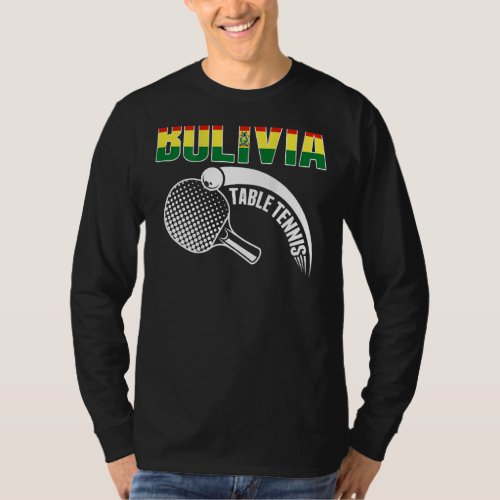 Bolivia Table Tennis   Bolivian Ping Pong Supporte T_Shirt