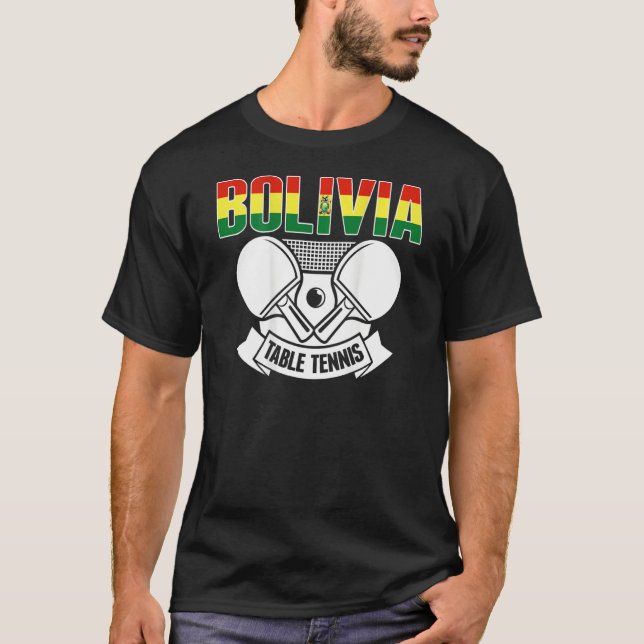 Bolivia Table Tennis  Support Bolivian Ping Pong T T-Shirt (Front)