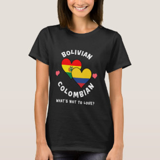 Bolivian Colombian What's Not To Love Heart Flags T-Shirt