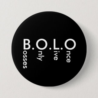 BOLO PINBACK BUTTON