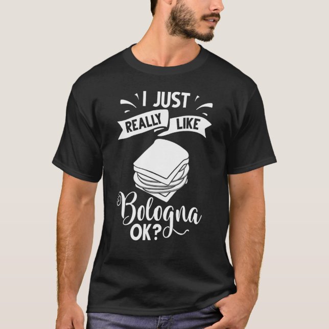 Bologna Meat Italy Sandwich Sausage Baloney Fried  T-Shirt (Front)