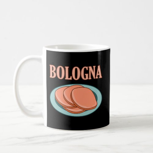 Bologna Meat Sandwich Food Eater Coffee Mug