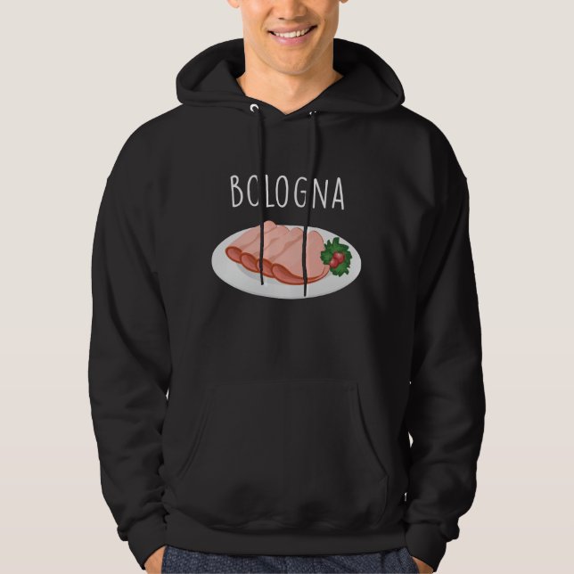 Bologna Sausage Foodie Baloney Mortadella Lover Hoodie (Front)