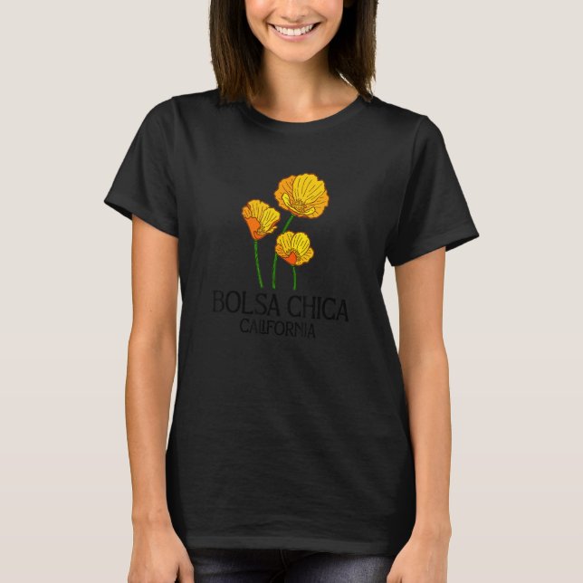 Bolsa Chica California CA Poppy Flower State City  T-Shirt (Front)