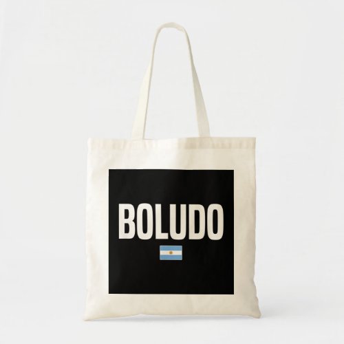 Boludo Argentinian Slang Argentina  Tote Bag