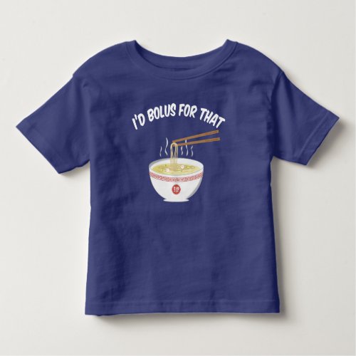 Bolus for That Toddler T_shirt
